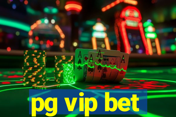 pg vip bet